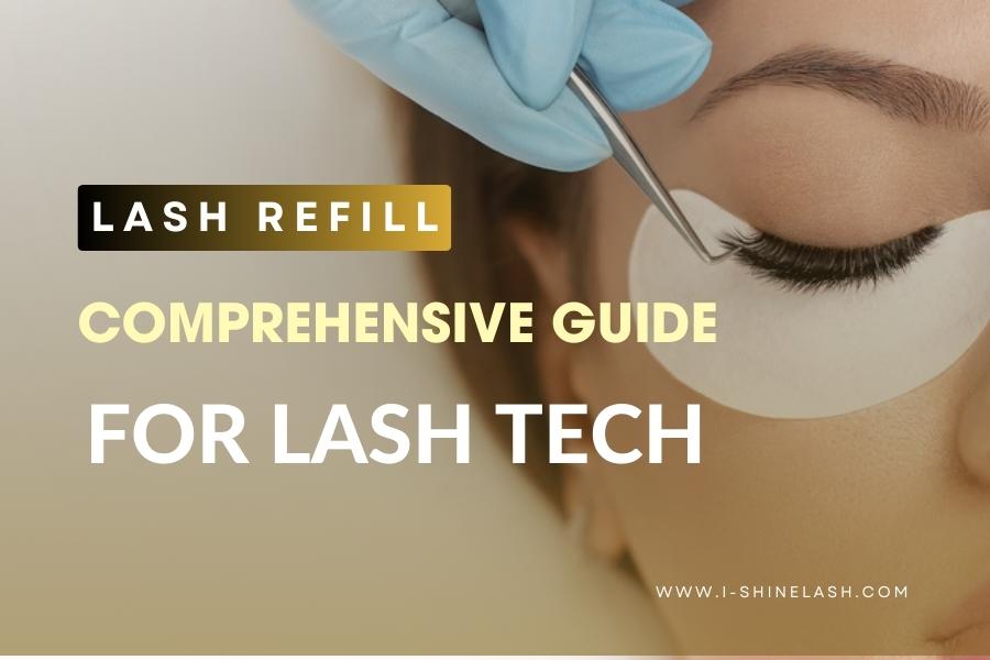Lash Refill A Comprehensive Guide